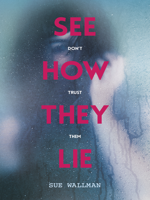 Title details for See How They Lie by Sue Wallman - Available